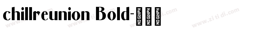 chillreunion Bold字体转换